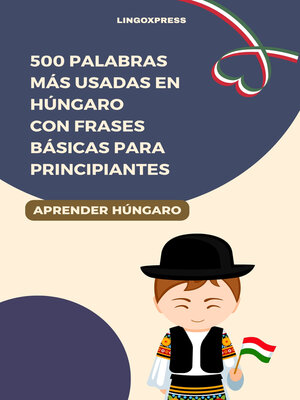 cover image of 500 Palabras Más Usadas en Húngaro con Frases Básicas para Principiantes